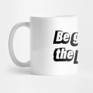 Be good to the planet Mug